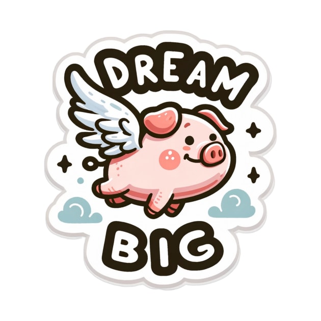 Flying Pig -  Dream Big by Wavey's