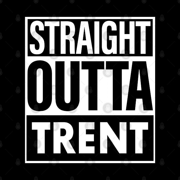 Trent Name Straight Outta Trent by ThanhNga