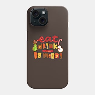 eat drink and be merry Cute Phone Case