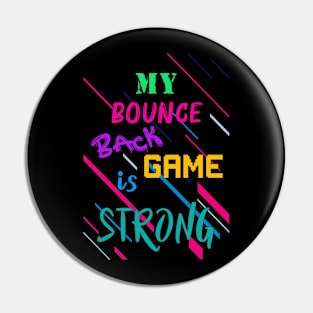 Bounce Back Game Pin