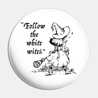 Follow the white witch. Pin