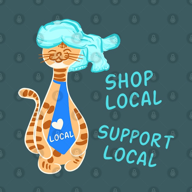 Shop Local Support Local - Cat Love local by Hetaor