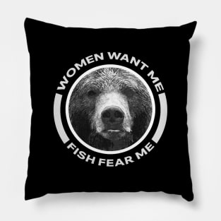 Women want me Fish fear me Pillow