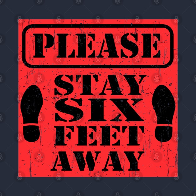 Please stay 6 feet away | Social Distancing by MEDtee