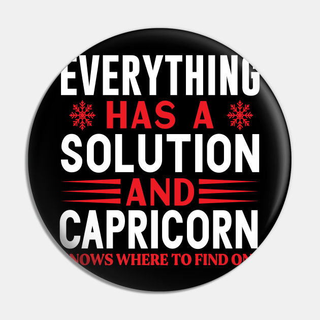 Everything has a solution, and Capricorn knows where to find one Funny Horoscope quote - Funny Zodiac Sign Capricorn Quote - Pin | TeePublic Everything has a solution, and Capricorn knows where to find one Funny Horoscope quote - Funny Zodiac Sign Capricorn Quote - Pin | TeePublic