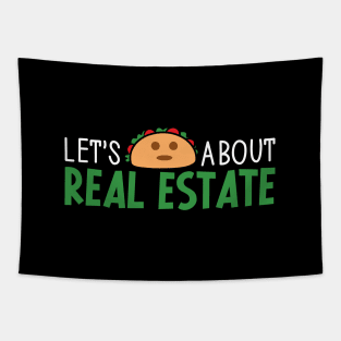 Let's Taco About Real Estate - Funny Realtor Real Estate Agent Tapestry