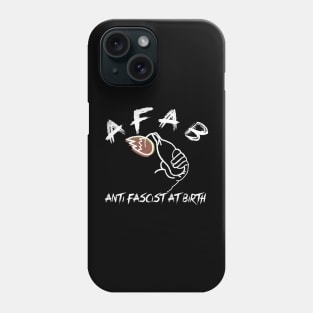 AFAB ANTI FASCIST AT BIRTH Phone Case