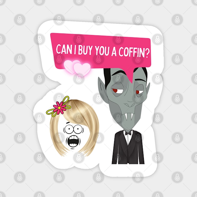 'Can I buy you a coffin?' - Vampire Pickup Line Magnet by Cosmic Story Designer