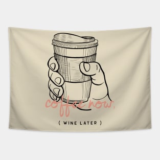 Coffee Now Wine Later Caffeine Lover Tapestry