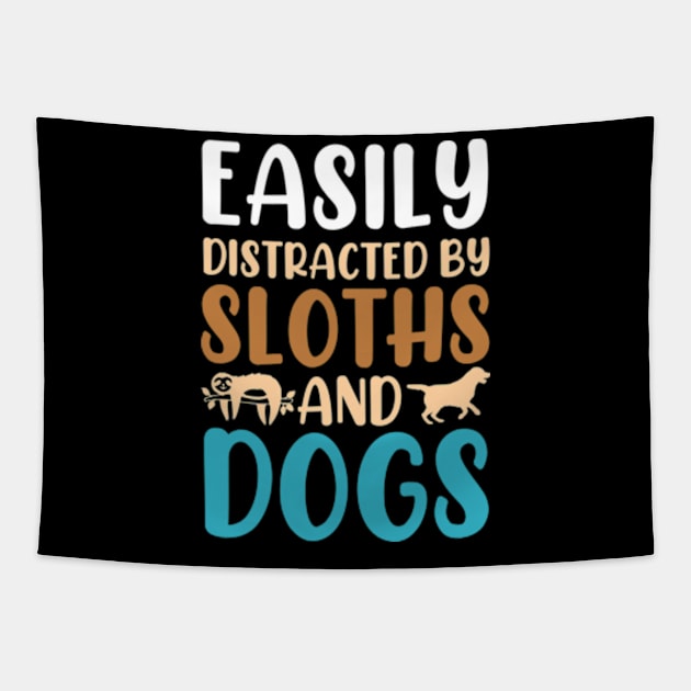 Easily Distracted By Sloths And Dogs Tapestry by ZENAMAY