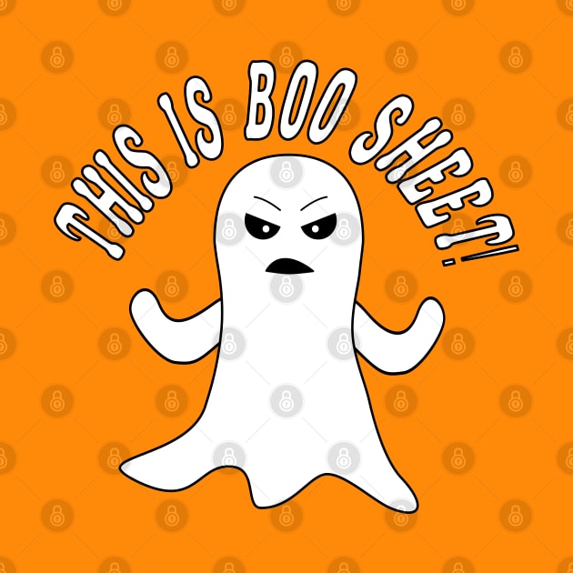 This is Boo Sheet!  - Funny Halloween by skauff