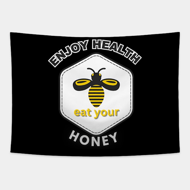 Enjoy health eat your honey Tapestry by TeeText