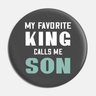 My favorite king calls me son Pin