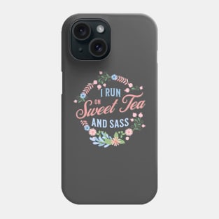 "Southern Charm Tee - "I Run on Sweet Tea and Sass"" with Floral Wreath Design " Phone Case