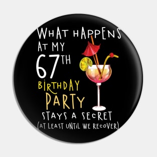 67Th Birthday - What Happens 67Th Birthday Pin