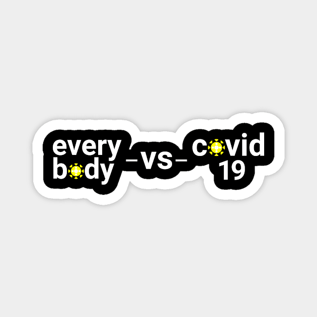 Everybody vs Covid-19 Magnet by anto R.Besar