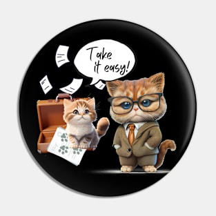 Take it easy, cute cats Pin