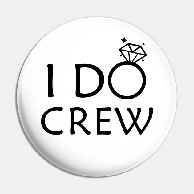 I do crew - Bridesmaid Pin by KC Happy Shop