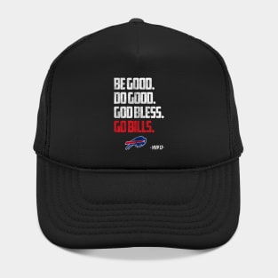 Be Good Do Good God Bless Go Bills - Buffalo Bills Football Hat