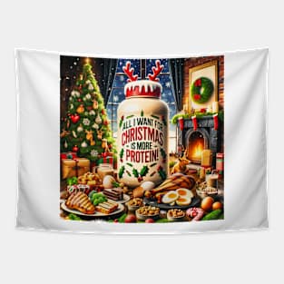 All I Want for Christmas is More Protein! Tapestry