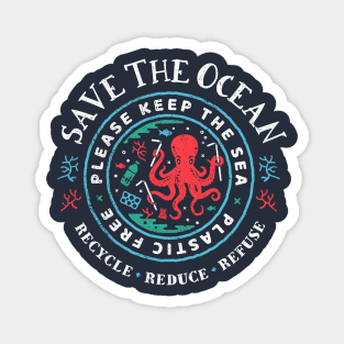 Save The Ocean - Please Keep the Sea Plastic Free - Octopus Scene Magnet