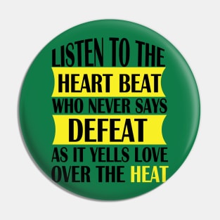 Listen to the heart beat quote for life Pin