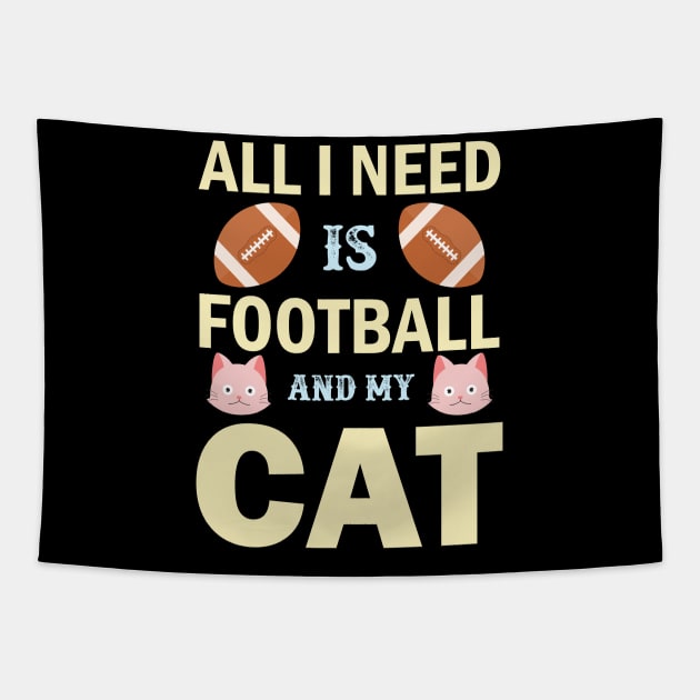 all i need is football and my cat Tapestry by busines_night