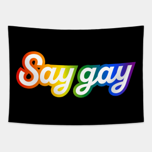 Say Gay design 2 Tapestry