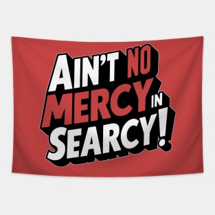 No Mercy in Searcy Tapestry