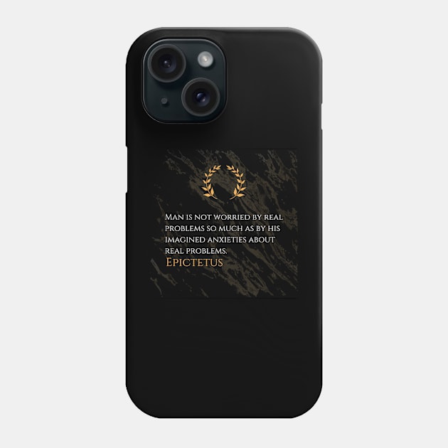Epictetus on True Worries and Imagined Anxieties Phone Case by Dose of Philosophy