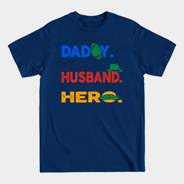 Disover daddy husband hero - Daddy Husband Hero - T-Shirt