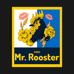CEO Mr. Rooster T-Shirt