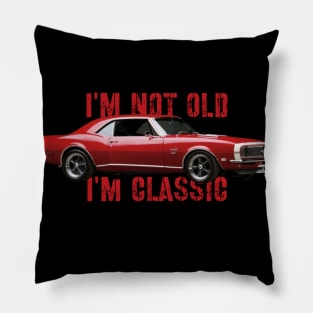 I'm Not Old I'm Classic | FUNNY CAR slogan Pillow