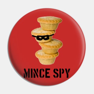 Mince Spy Pin