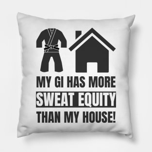 My GI Has More Sweat Equity Than My House! Pillow