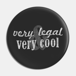 Very Legal & Very Cool - Chalkboard Pin