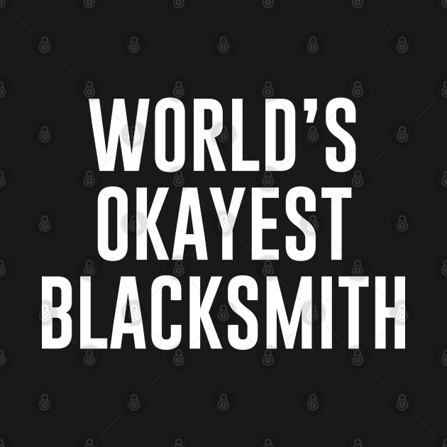 World's Okayest Blacksmith by newledesigns