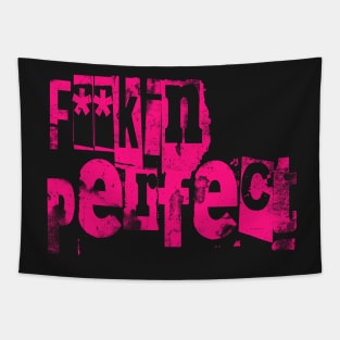 F**kin' Perfect Tapestry