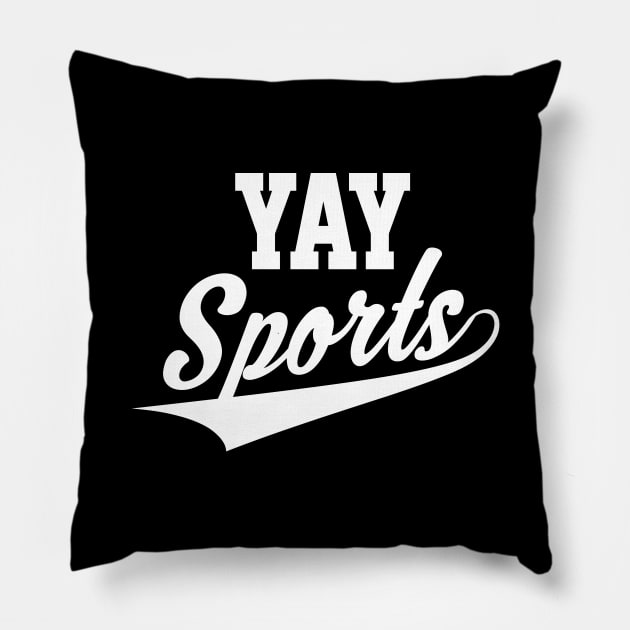 Funny and Sarcastic Yay Sports Pillow by theperfectpresents