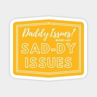 daddy issues Magnet