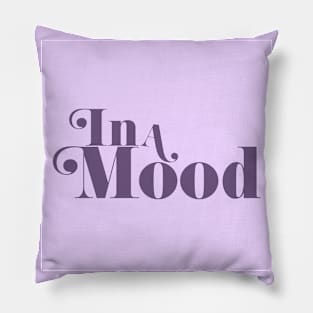 In A Mood - Purple Pillow