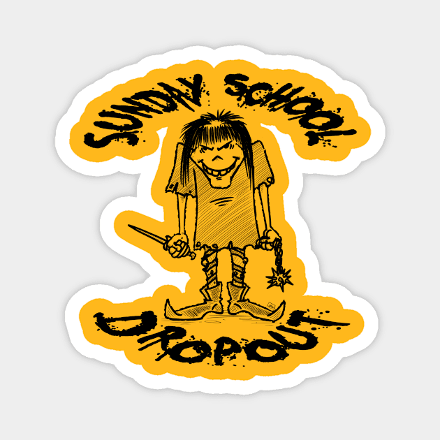 Sunday School Dropout Magnet by Almost Normal