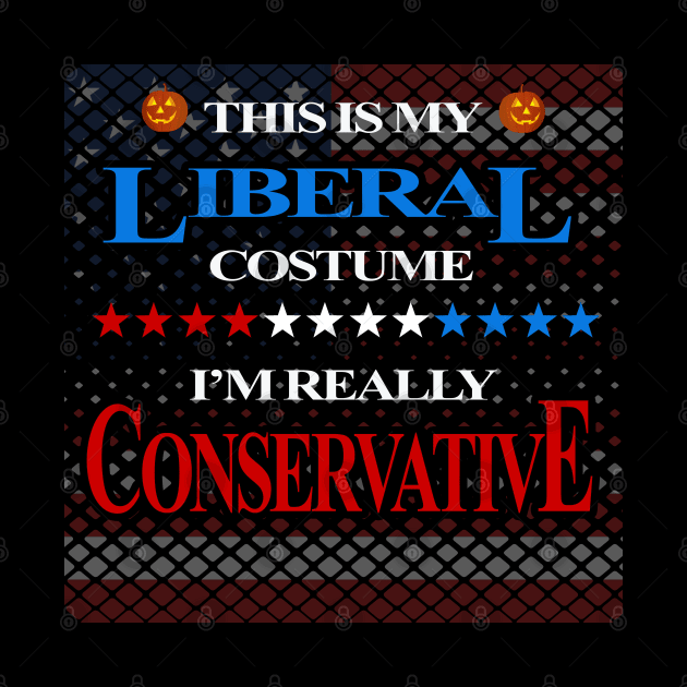 Halloween Costume Liberal really Conservative by Capital Blue