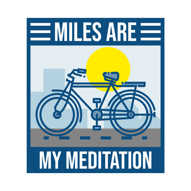 Miles are my meditation by T-MFI Design