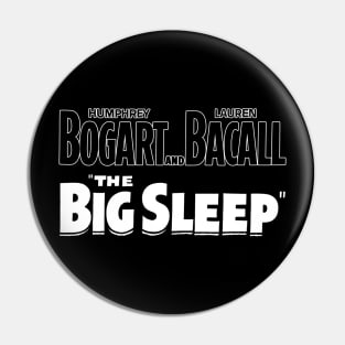 The Big Sleep Pin