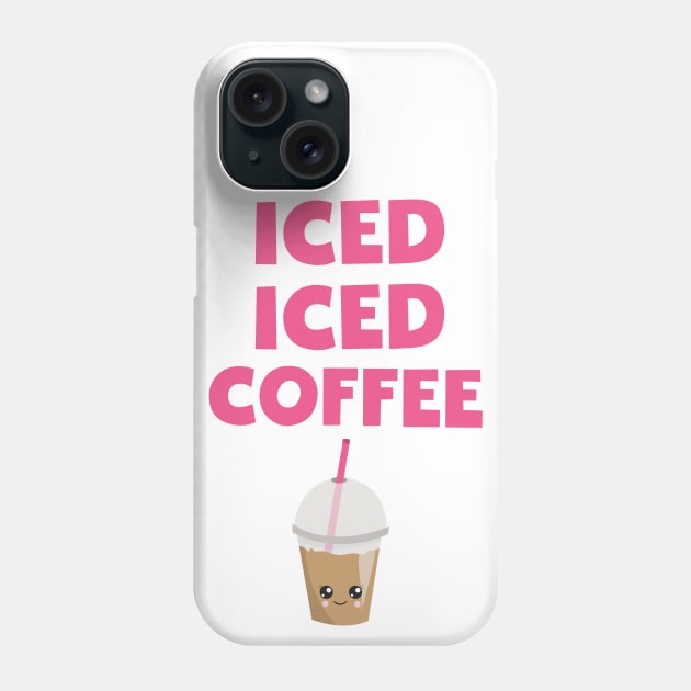 Iced Iced Coffee Phone Case by My Tribe Apparel