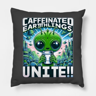 Earthlings Collection - Caffeinated Earthlings Unite Pillow