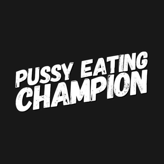 Pussy Eating Champion by Coolsville