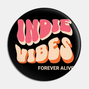 Indie vibes forever alive Pin