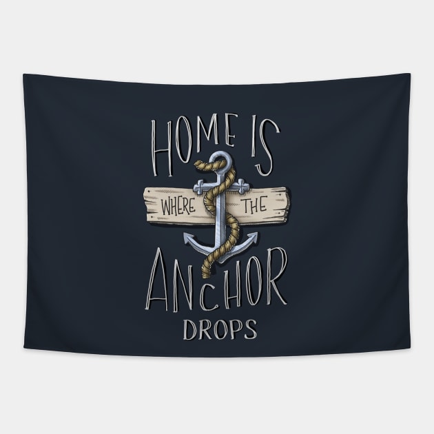 Home Is Where The Anchor Drops Tapestry by Digitalpencil